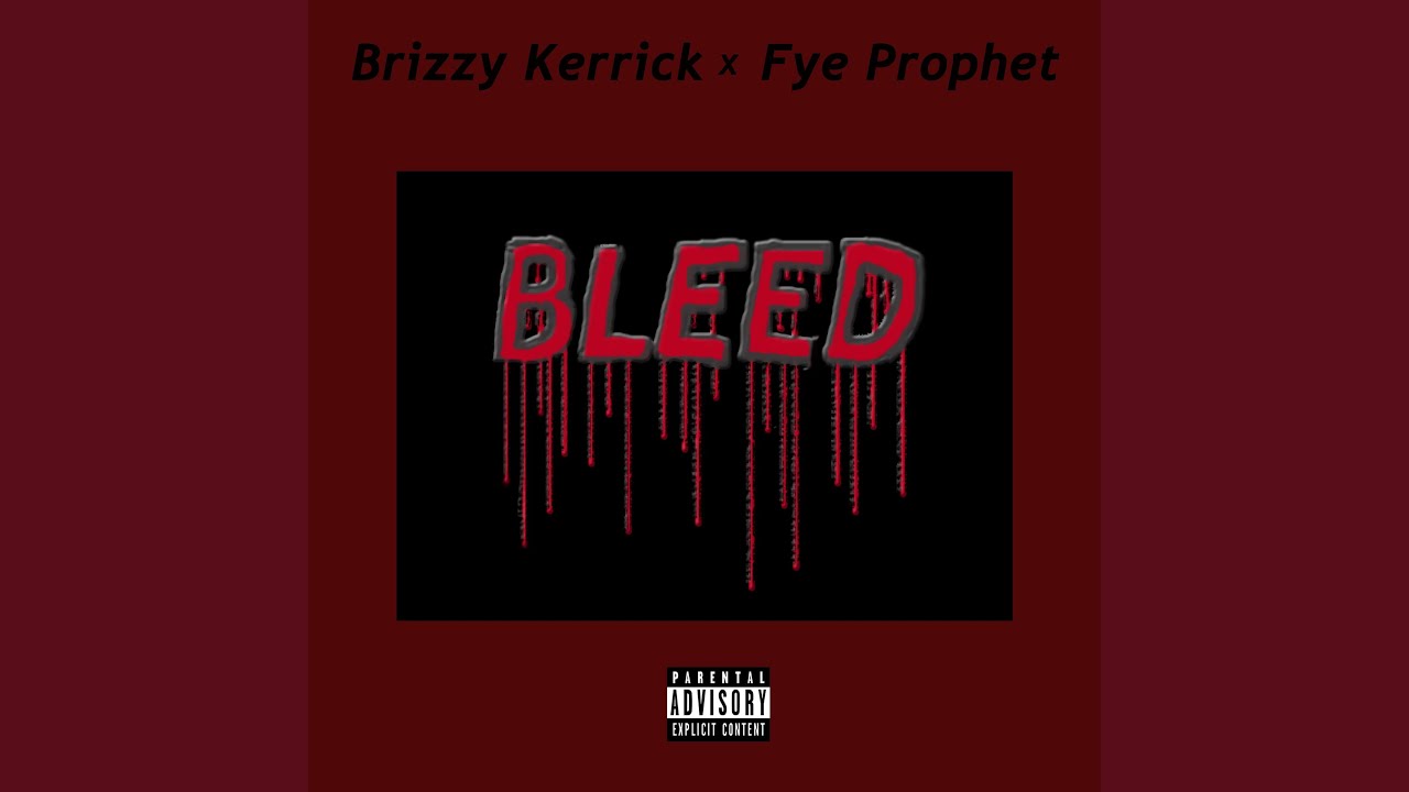 Bleed (feat. Fye Prophet)