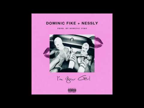 Dominic Fike - I'M YOUR GIRL ft. Nessly