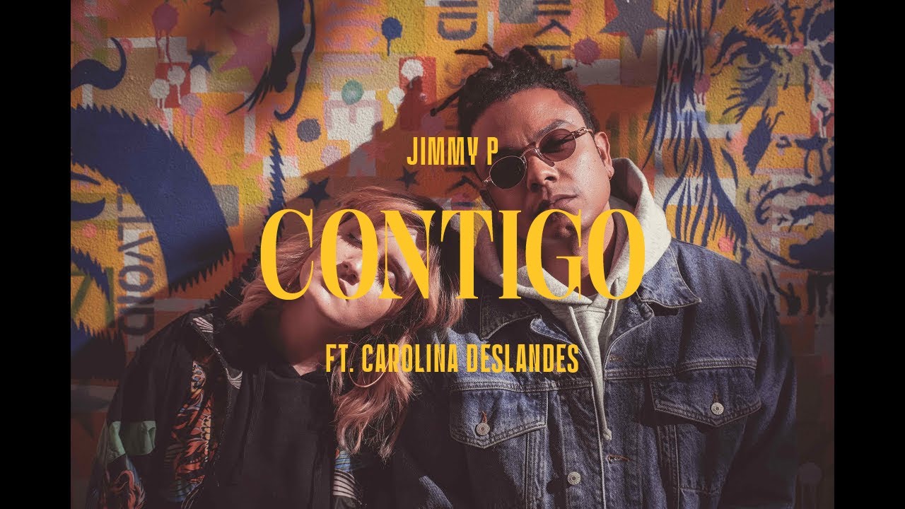 Jimmy P feat. Carolina Deslandes  - Contigo