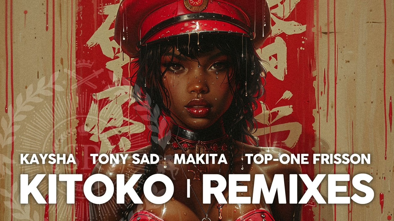 Kitoko | MJ Wemoto Remix - Kaysha x Tony Sad x Makita x Top-One Frisson