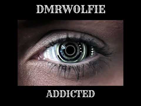 DMRWOLFIE - ADDICTED (Official Audio)