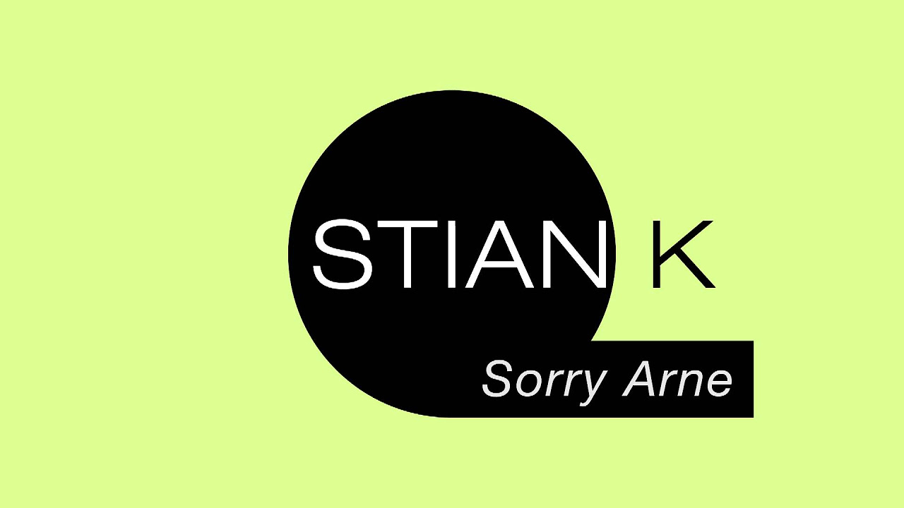 Stian K - Sorry Arne [HD]