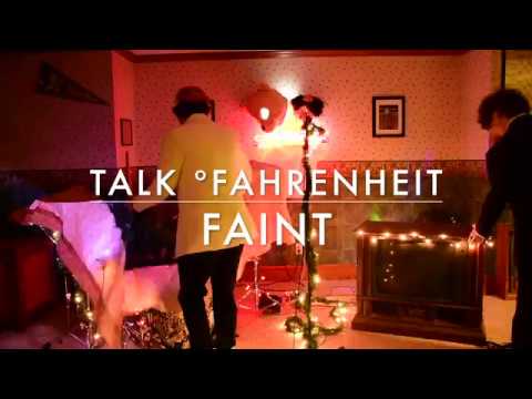 Talk ºFahrenheit: Faint [OFFICIAL VIDEO]