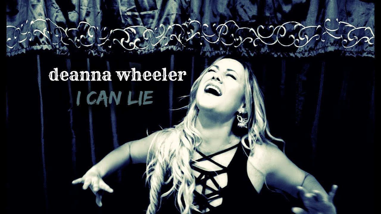 Deanna Wheeler - I Can Lie