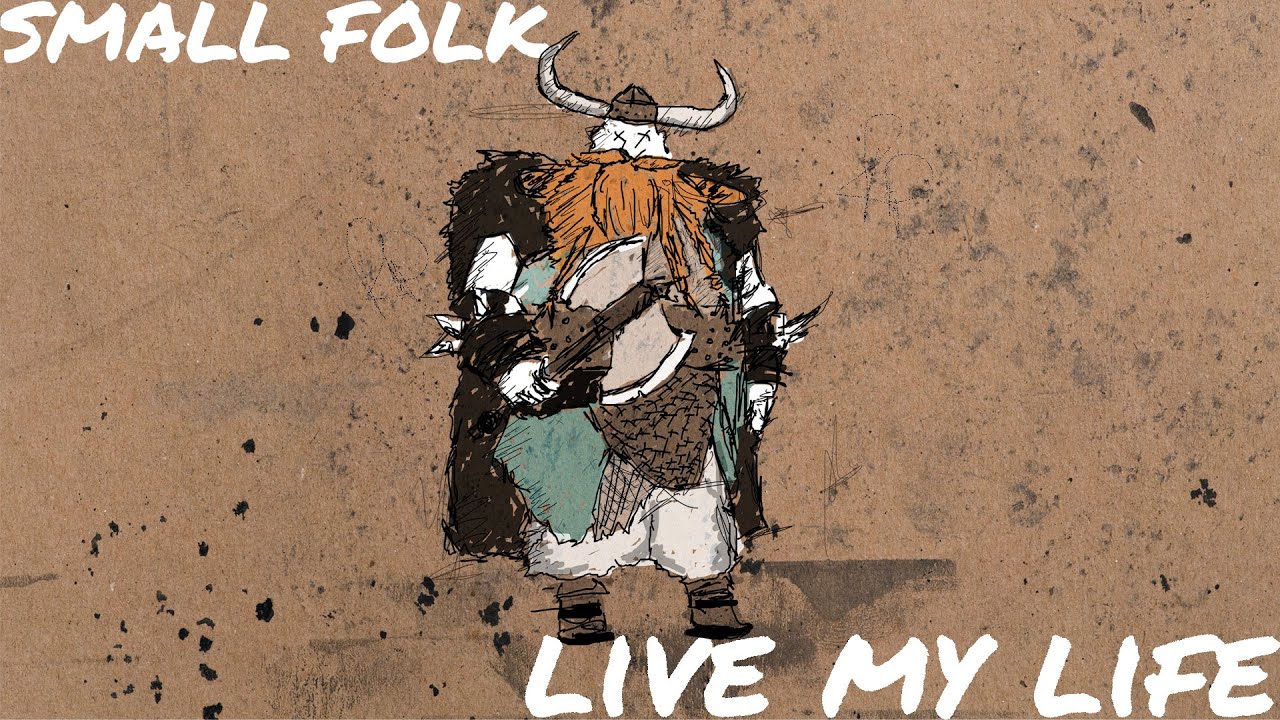 Small Folk - Live My Life