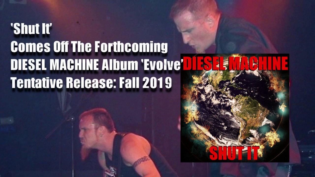 DIESEL MACHINE - Shut It (lyric video) |  Evolve |  New Album 2020
