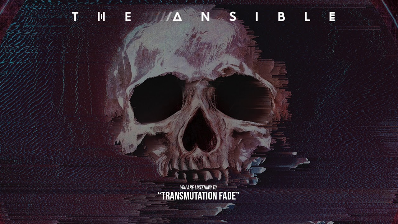 The Ansible - Transmutation Fade (OFFICIAL AUDIO STREAM)