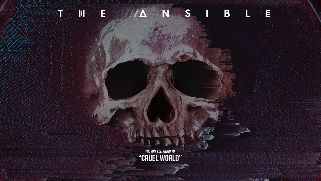 The Ansible - Cruel World (OFFICIAL AUDIO STREAM)