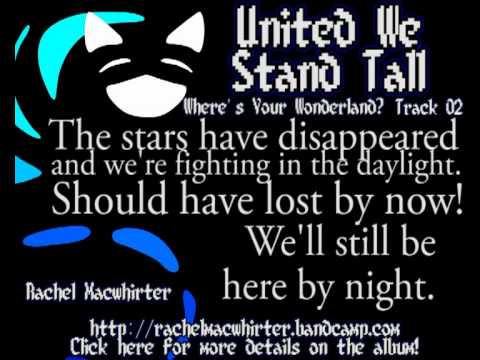 United We Stand Tall (With Lyrics!) - Rachel Macwhirter