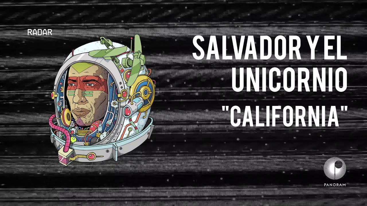 Salvador Y El Unicornio - "California" - Radar Vol. 1