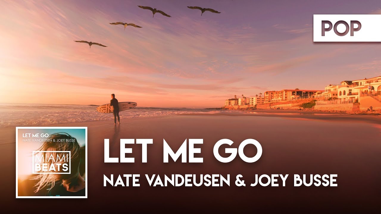 Nate VanDeusen & Joey Busse - Let Me Go (Official Audio) [Miami Beats]