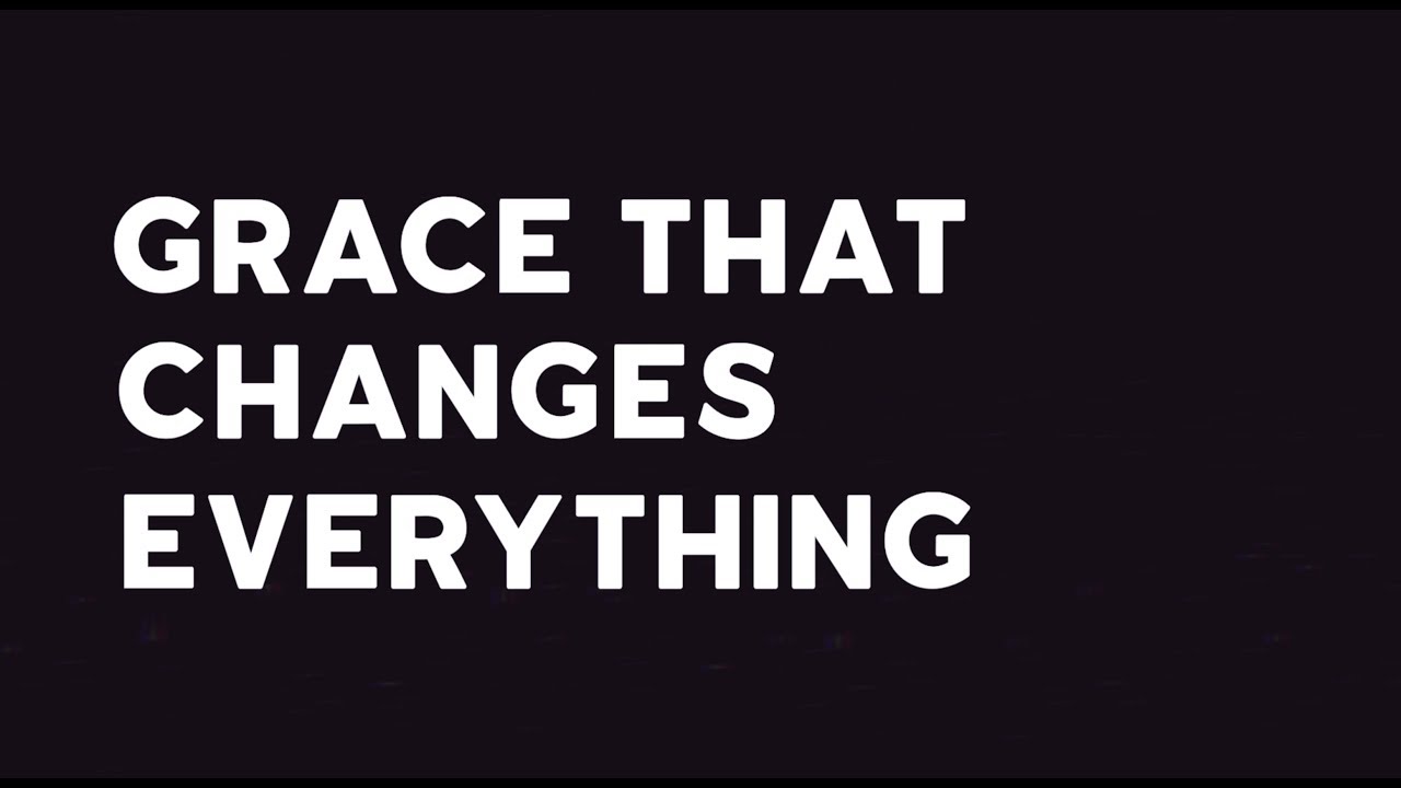 All Things New - Grace That Changes Everything (Lyric Video)