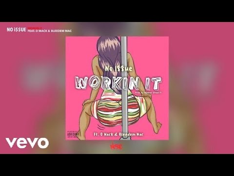 No i$$ue - Workin It (Official Audio) feat. King DMack & Bleedem Mac