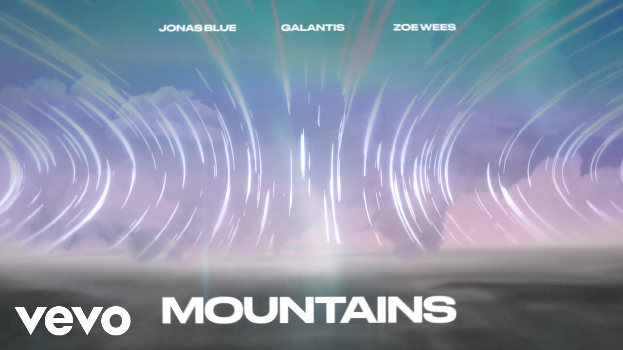 Jonas Blue, Galantis, Zoe Wees - Mountains (Audio)