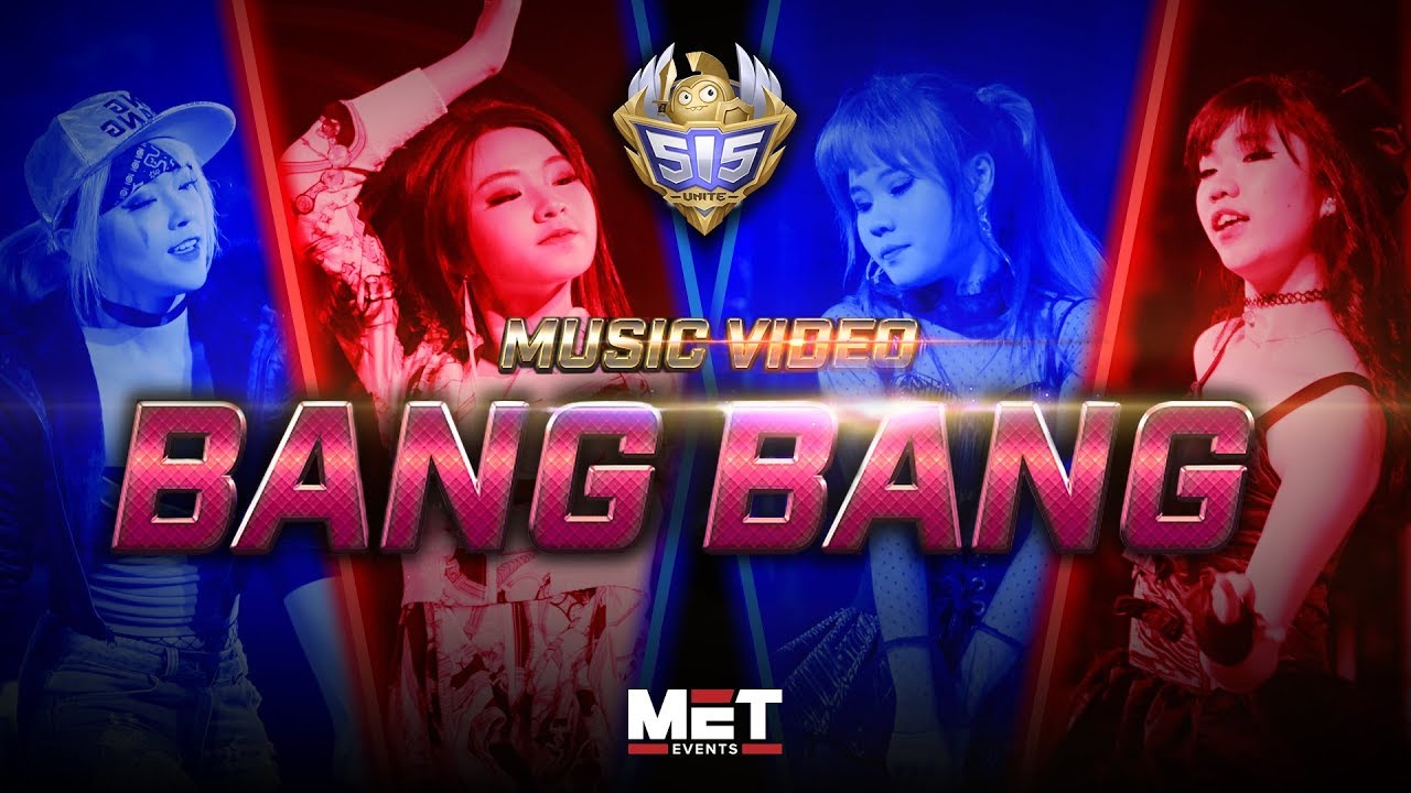 Bang Bang M/V - MET x 515 Unite