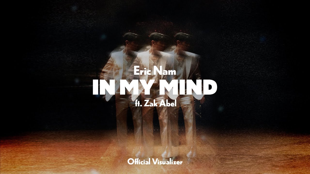 Eric Nam 에릭남 - In My Mind (ft. Zak Abel) [Official Visualizer]