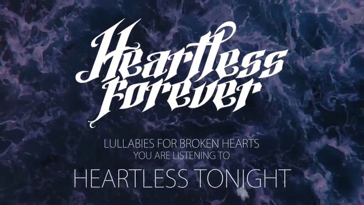 Heartless Forever - Heartless Tonight
