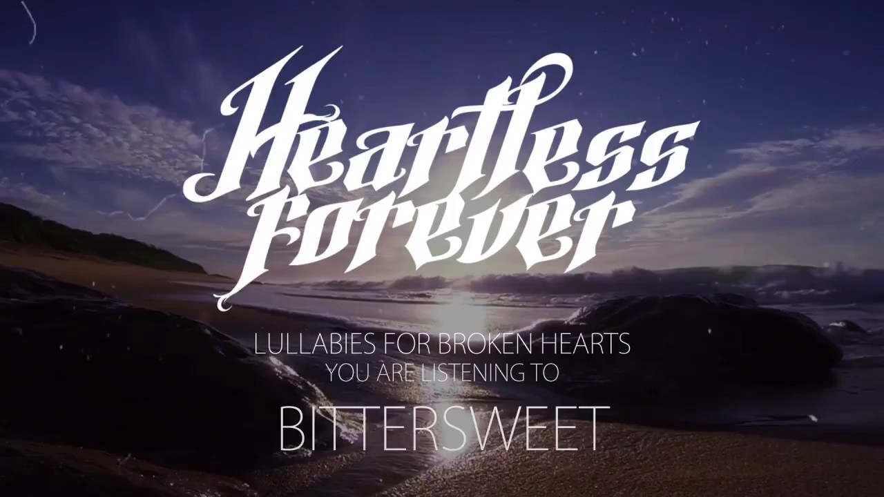 Heartless Forever - Bittersweet