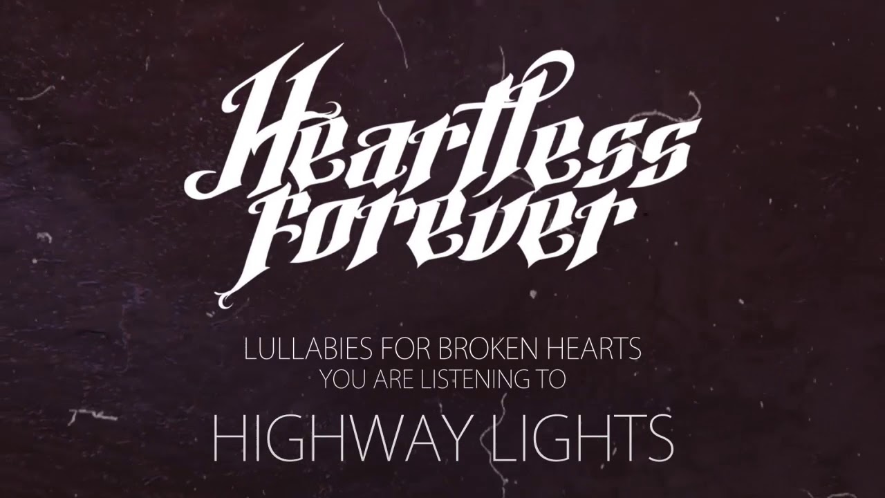 Heartless Forever - Highway Lights