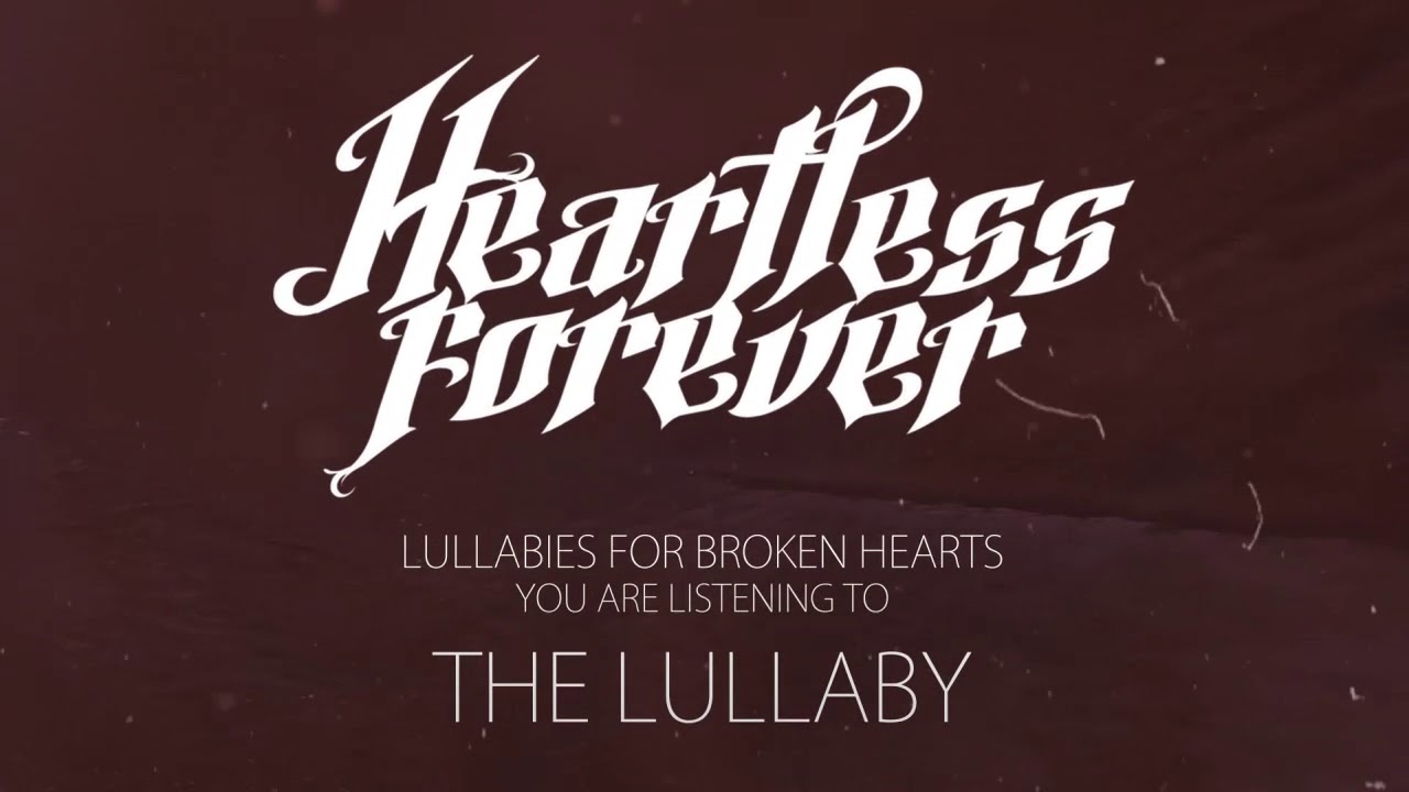 Heartless Forever - The Lullaby