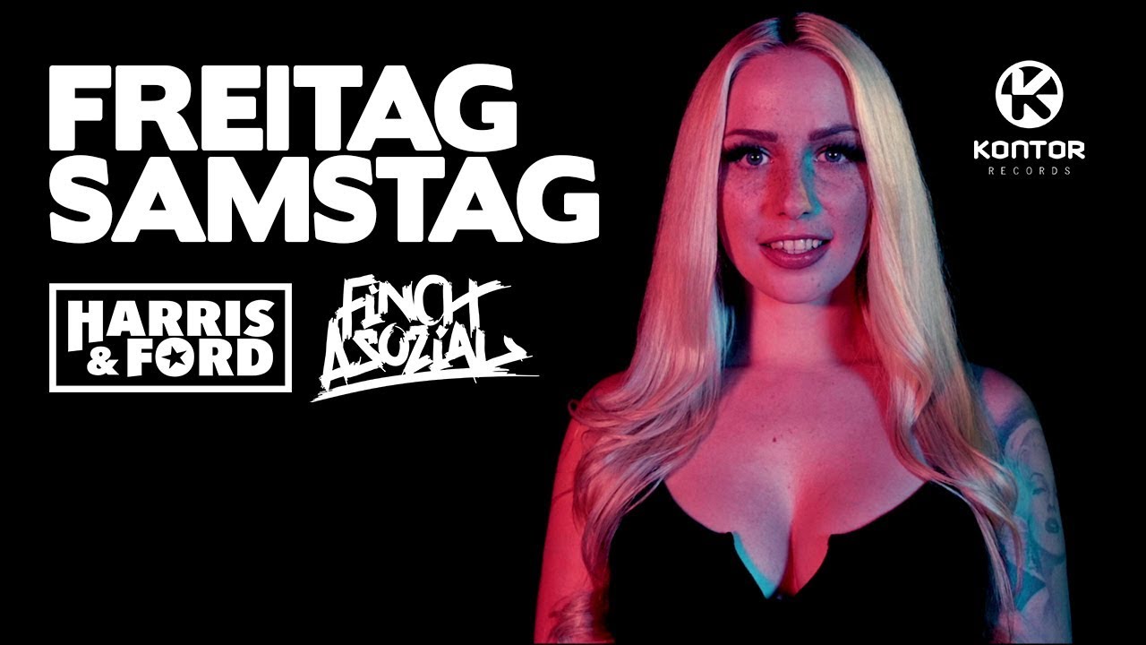 HARRIS & FORD feat. FiNCH - Freitag Samstag (Official Video HD)