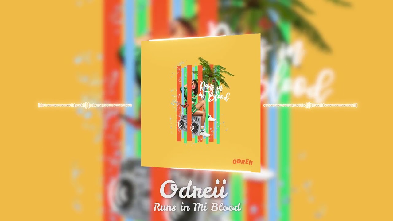 Odreii - Runs in mi Blood  (Official Audio)