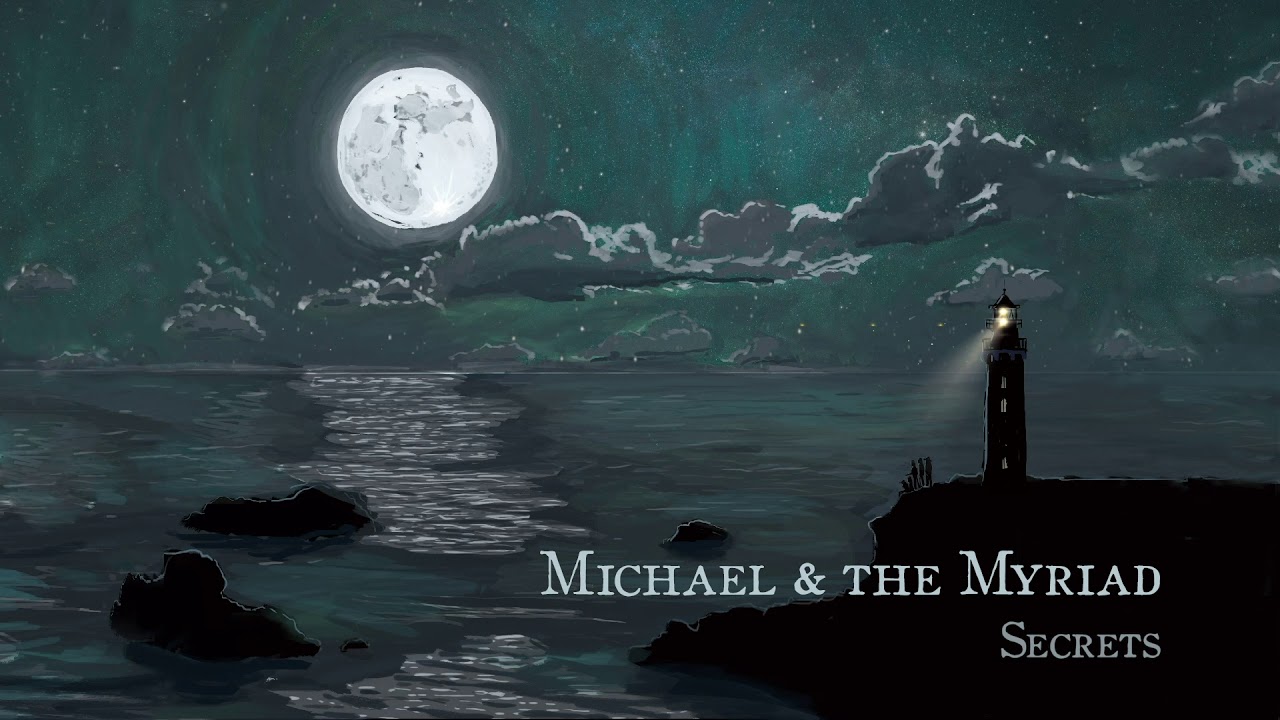 Michael & the Myriad - Secrets (Official Audio)