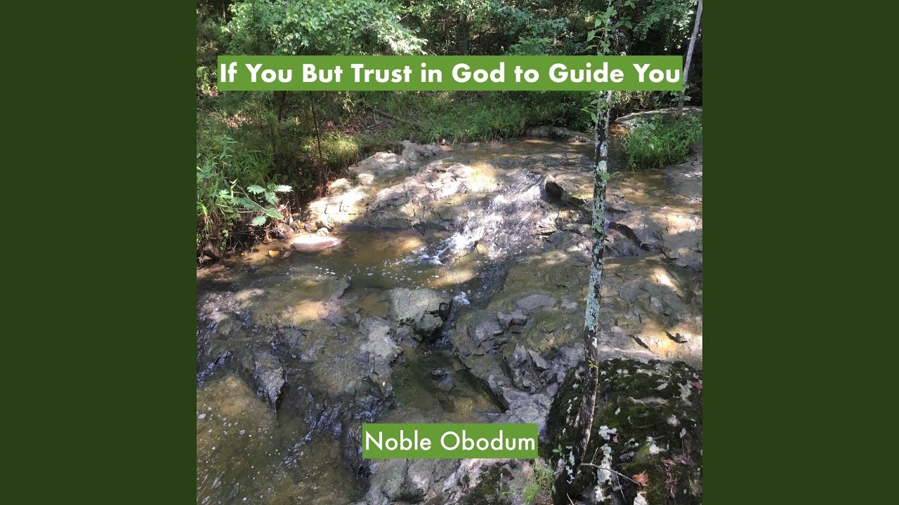 If You But Trust in God to Guide You