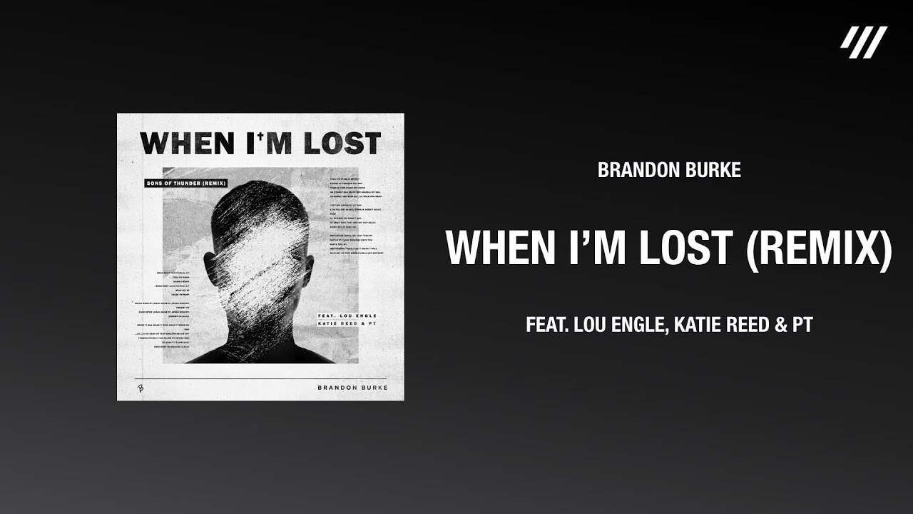 When I'm Lost (Remix) [feat. Lou Engle, Katie Reed & PT]