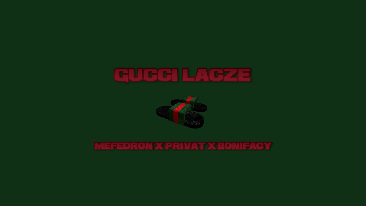 Mef x Privat x Bonifacy - Gucci Lacze (prod. mefedron)