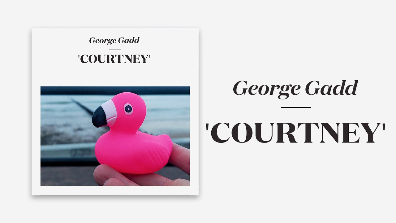 George Gadd - Courtney