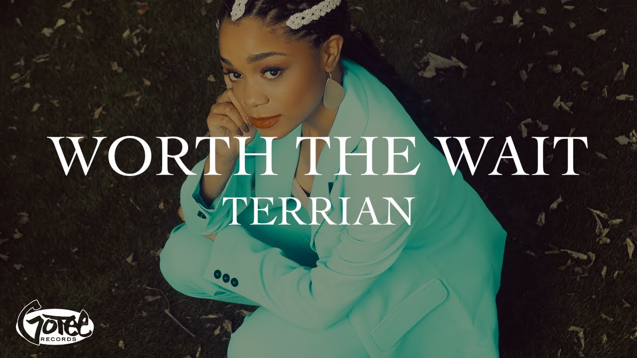 Terrian - Worth the Wait (Official Lyric Video)