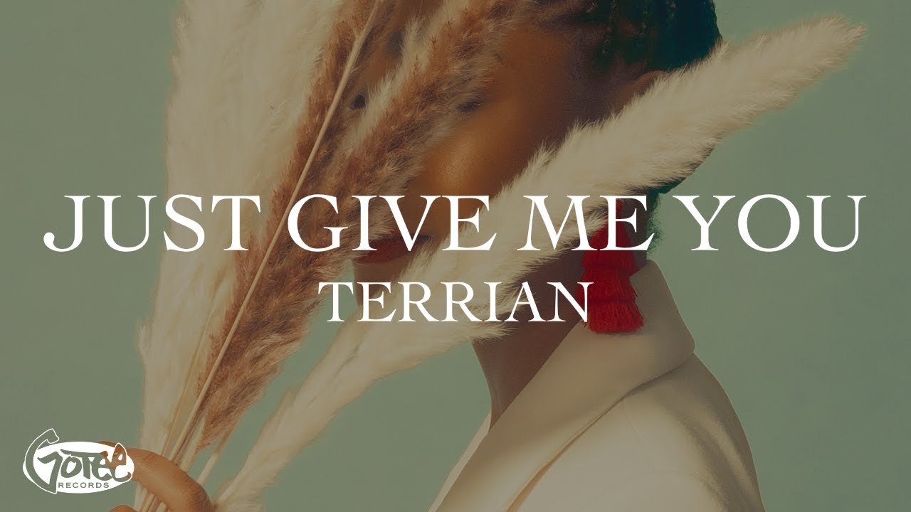 Terrian - Just Give Me You (Official Lyric Video)