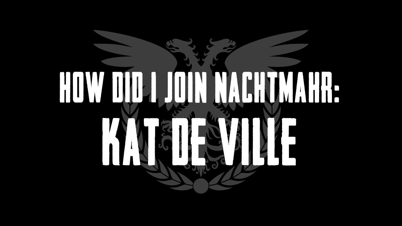 How did I join NACHTMAHR: Kat de Ville
