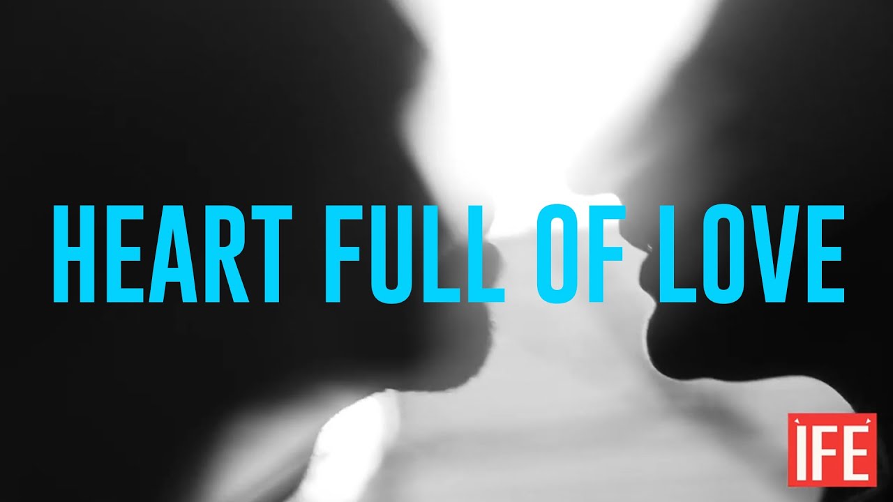 ÌFÉ - Heart Full of Love (Official Video)