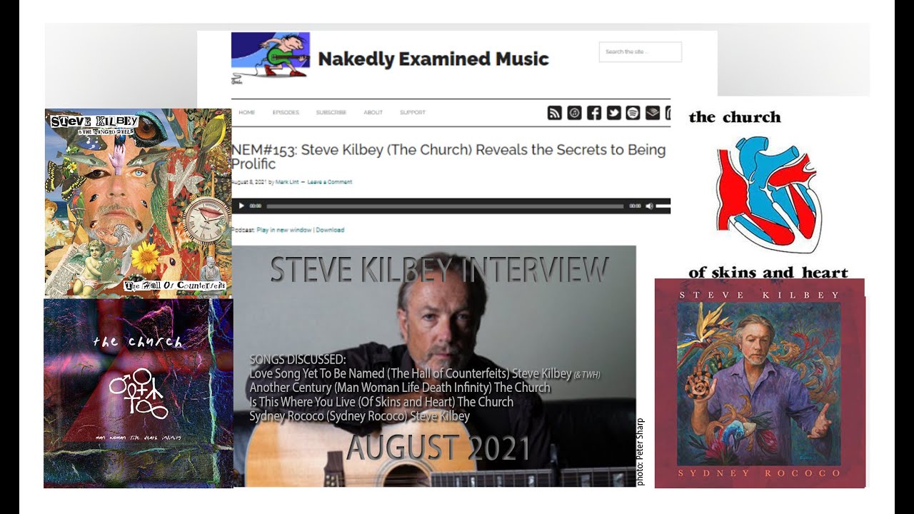 Steve Kilbey Interview - Discussing 4 songs from 4 albums (NEM Podcast) - August 2021