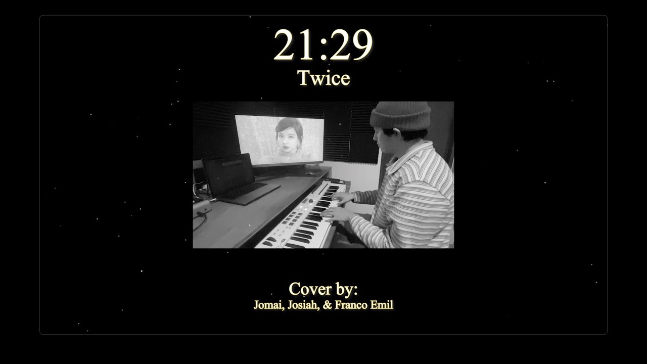 21:29 by Twice - Cover by Jomai, Emil and Josiah