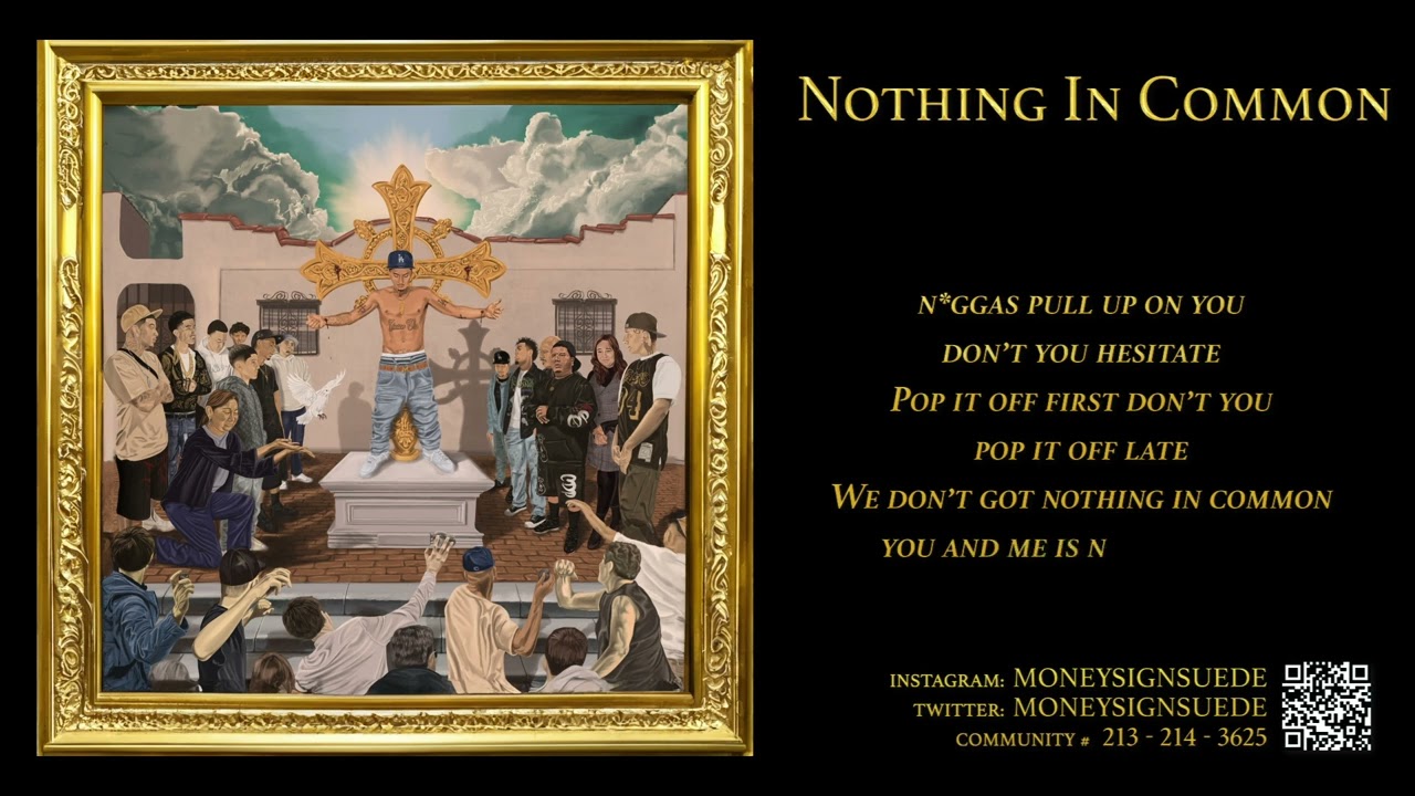 MoneySign Suede - Nothing In Common (lyrics)