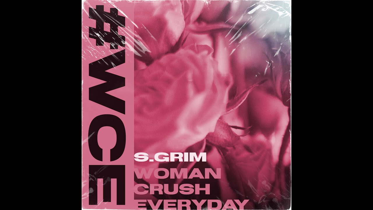 S.Grim - #WCE (Woman Crush Everyday) (Lyric Video)