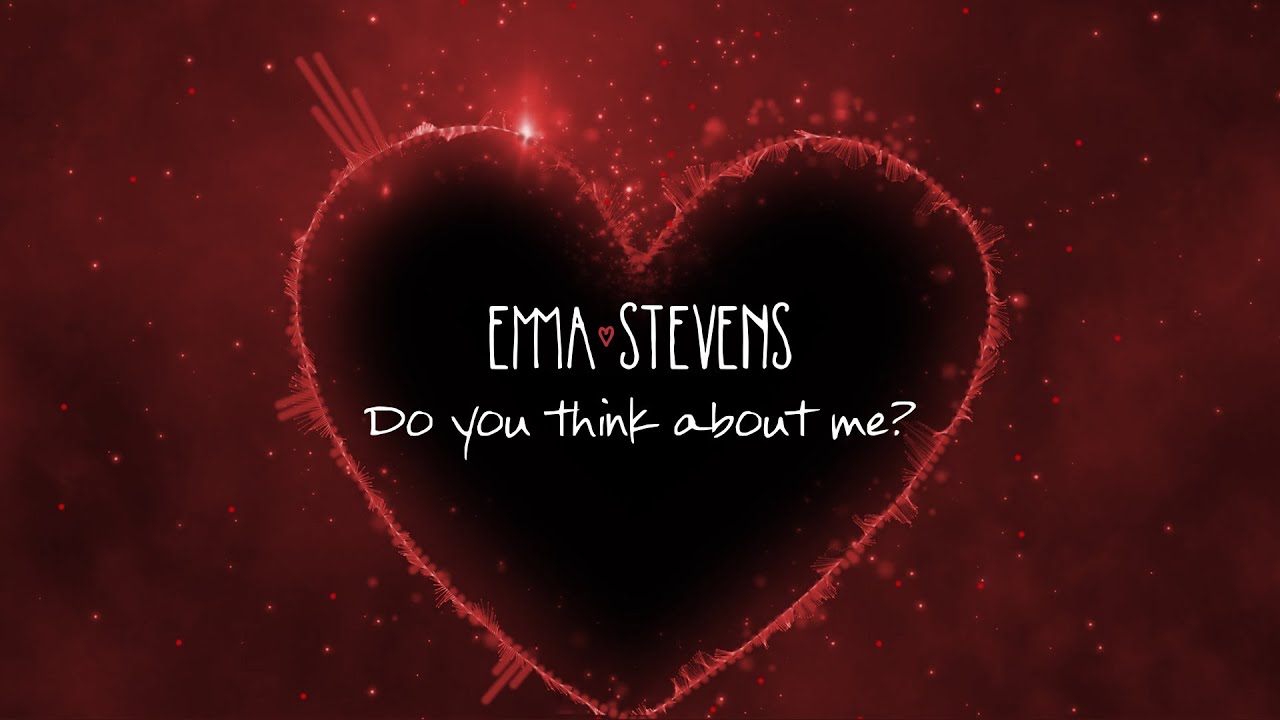 Emma Stevens - Do You Think About Me? (Official Lyric Video)