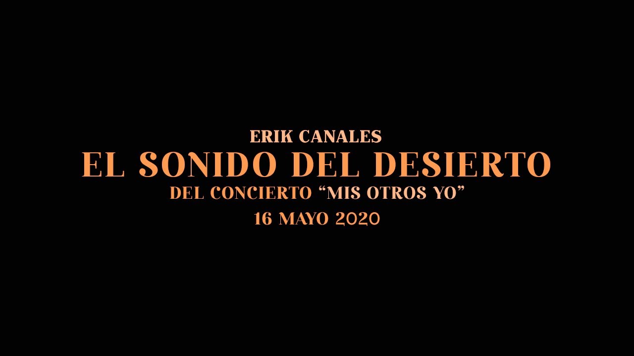 Erik Canales - El Sonido del Desierto (En Vivo Desde Casa)