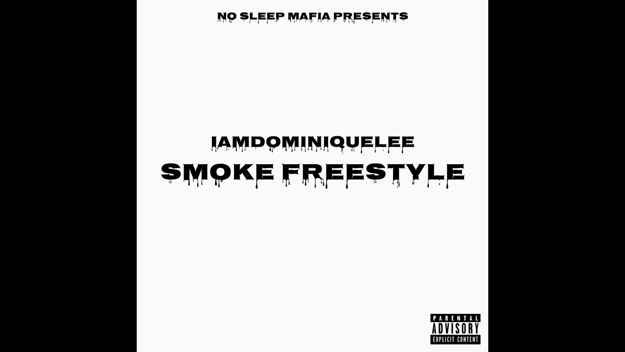 Iamdominiquelee - Smoke Freestyle