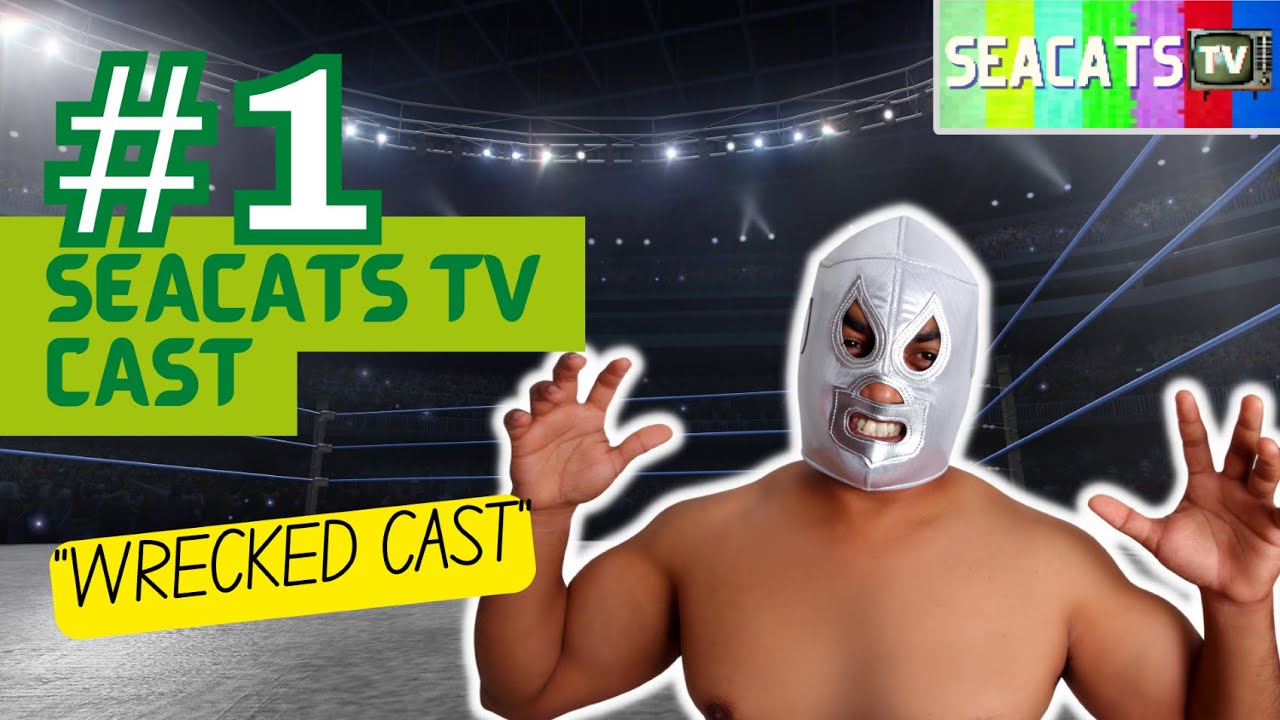 SEACATS TV CAST #1 - Wrecked Cast (the free part)