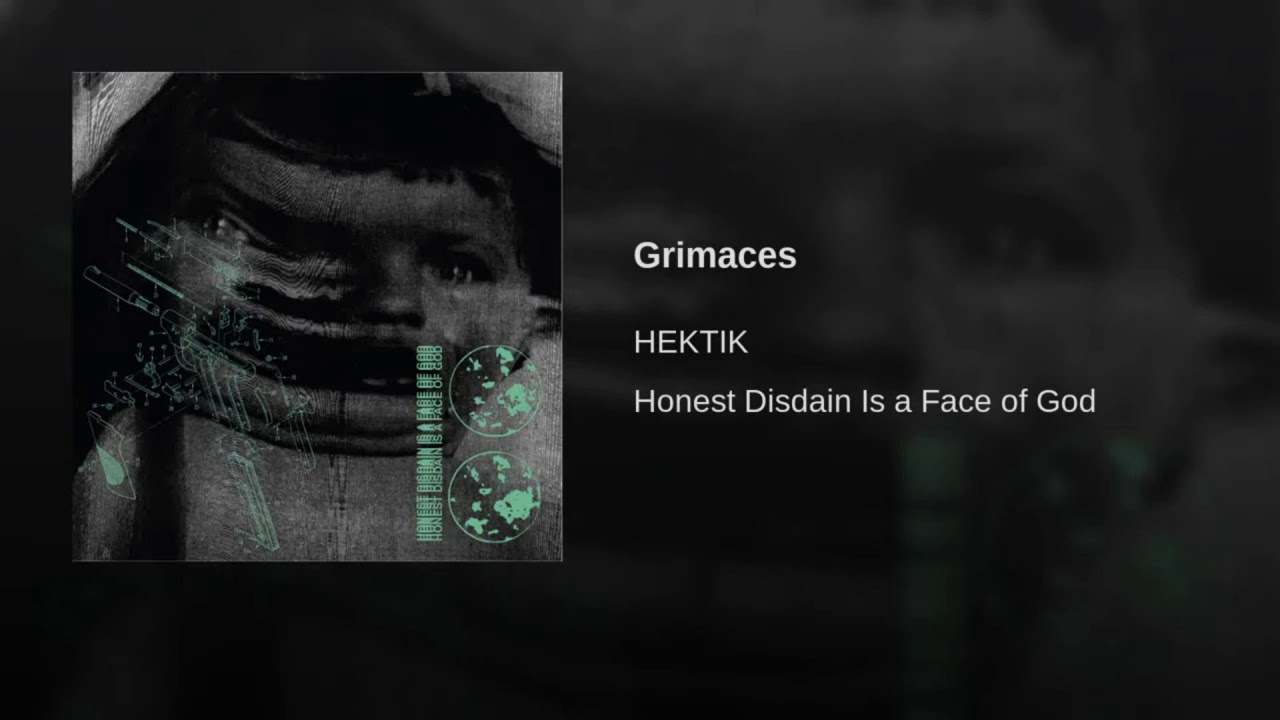 HEKTIK - GRIMACES