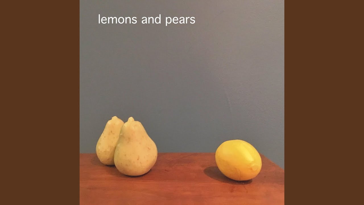 Lemons and Pears