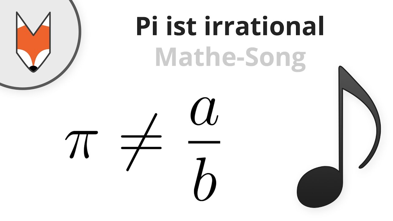 Pi ist irrational (Mathe-Song)