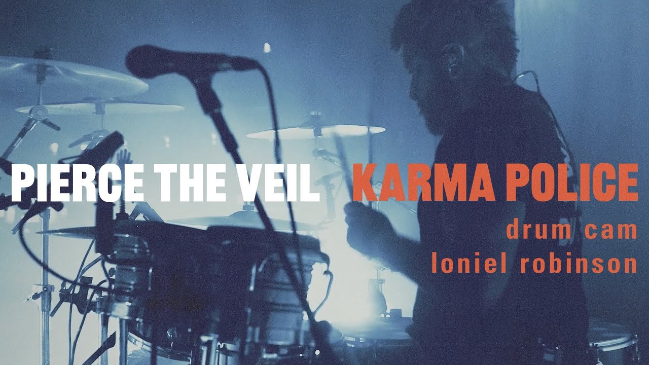 Pierce The Veil - Karma Police (Drum Cam performed by Loniel Robinson)