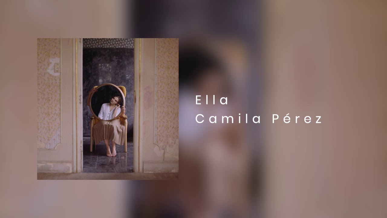 Camila Pérez - “Ella“ (Official Audio)