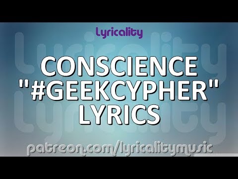 conscience - #GeekCypher Lyrics | @lyricalitymusic