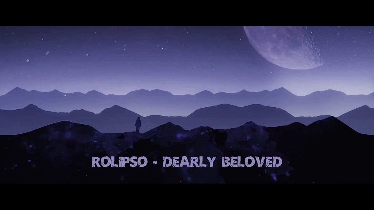Rolipso - Dearly Beloved [Lyric Video]